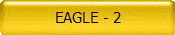 EAGLE - 2