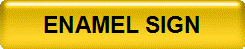 ENAMEL SIGN