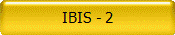 IBIS - 2
