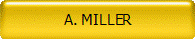 A. MILLER