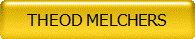 THEOD MELCHERS